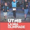 UTMB-Ultra Trail du Mont Blanc. La mia Olimpiade di Francesca Canepa
